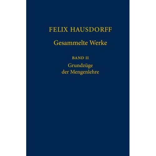 Felix Hausdorff - Felix Hausdorff - Gesammelte Werke Band II