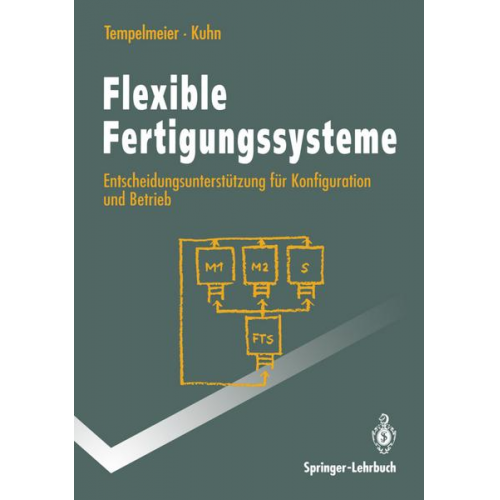 Horst Tempelmeier & Heinrich Kuhn - Flexible Fertigungssysteme