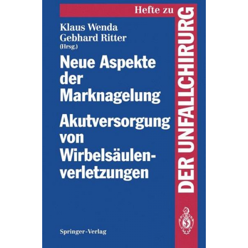 Neue Aspekte der Marknagelung Akutversorgung von Wirbelsäulenverletzungen