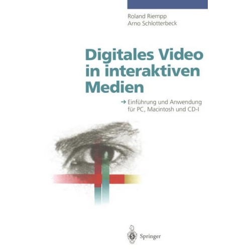 Roland Riempp & Arno Schlotterbeck - Digitales Video in interaktiven Medien