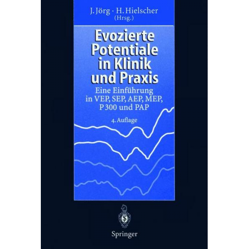 Johannes Jörg & Horst Hielscher - Evozierte Potentiale in Klinik und Praxis