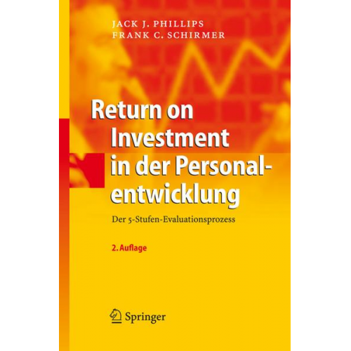 Jack J. Phillips & Frank C. Schirmer - Return on Investment in der Personalentwicklung