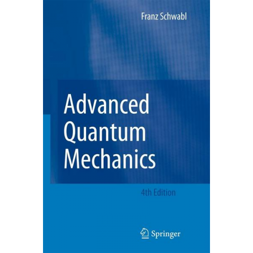 Franz Schwabl - Advanced Quantum Mechanics