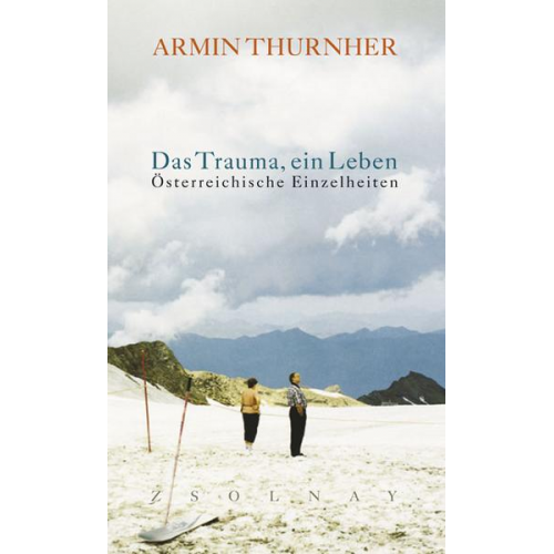 Armin Thurnher - Das Trauma, ein Leben