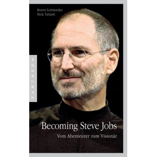 Brent Schlender & Rick Tetzeli - Becoming Steve Jobs