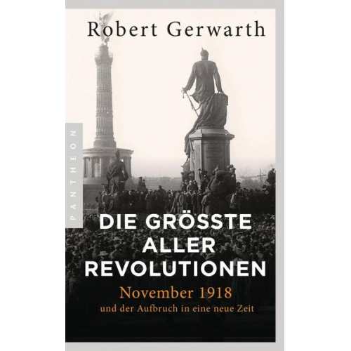 Robert Gerwarth - Die größte aller Revolutionen