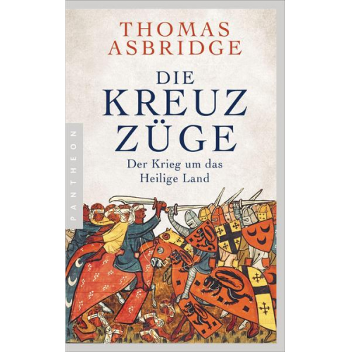 Thomas Asbridge - Die Kreuzzüge
