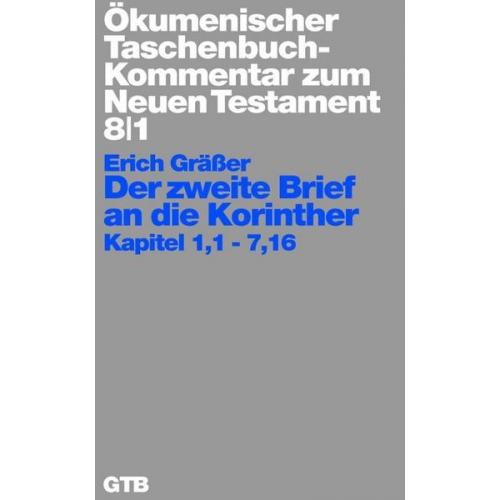 Erich Grässer - Ökumenischer Taschenbuchkommentar zum Neuen Testament / Der zweite Brief an die Korinther