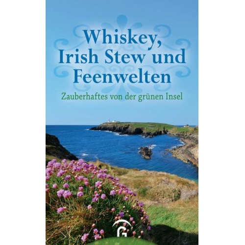Whiskey, Irish Stew und Feenwelten