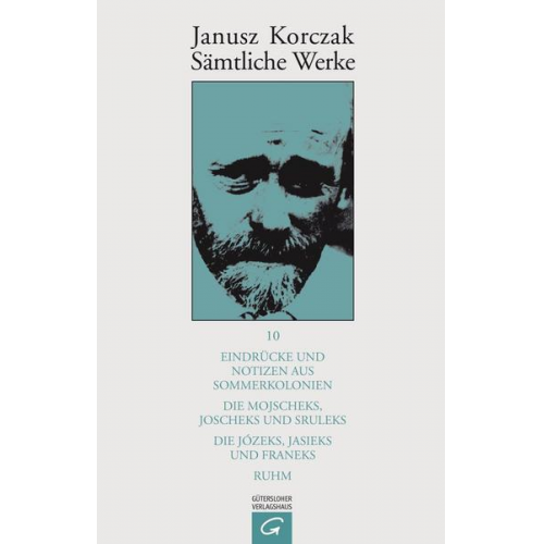 Janusz Korczak - Eindrücke und Notizen aus Sommerkolonien. Die Mojscheks, Joscheks und Sruleks. Die Jozeks, Jasieks und Franeks