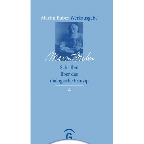 Martin Buber - Martin Buber-Werkausgabe (MBW) / Schriften über das dialogische Prinzip