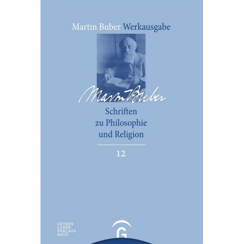 Martin Buber - Martin Buber-Werkausgabe (MBW) / Schriften zu Philosophie und Religion