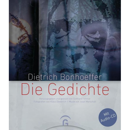 Dietrich Bonhoeffer - Dietrich Bonhoeffer – Die Gedichte