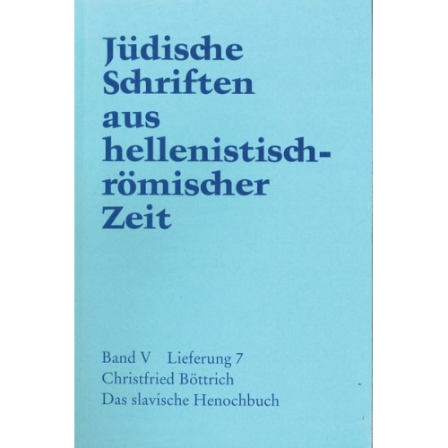 Christfried Böttrich - Jüdische Schriften aus hellenistisch-römischer Zeit, Bd 5: Apokalypsen / Das slavische Henochbuch