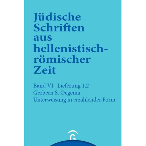 Gerbern S. Oegema - Jüdische Schriften aus hellenistisch-römischer Zeit, Bd 6: Supplementa / Unterweisung in erzählender Form