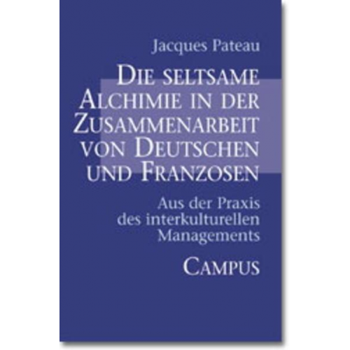 Jacques Pateau - Die seltsame Alchimie in der Zusammenarbeit von Deutschen und Franzosen