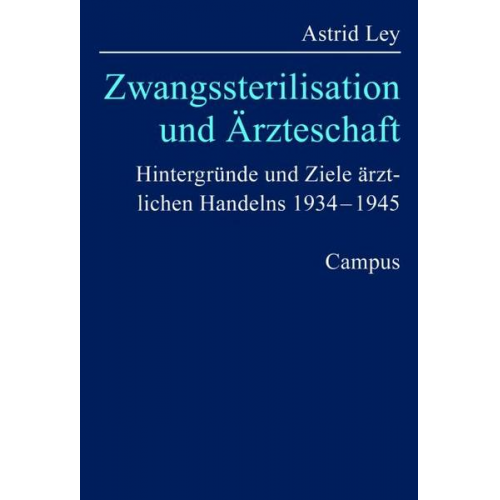 Astrid Ley - Zwangssterilisation und Ärzteschaft