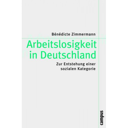 Bénédicte Zimmermann - Arbeitslosigkeit in Deutschland