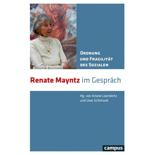 Renate Mayntz - Ordnung und Fragilität des Sozialen