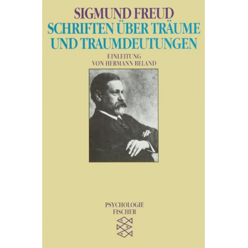 Sigmund Freud - Schriften über Träume und Traumdeutungen