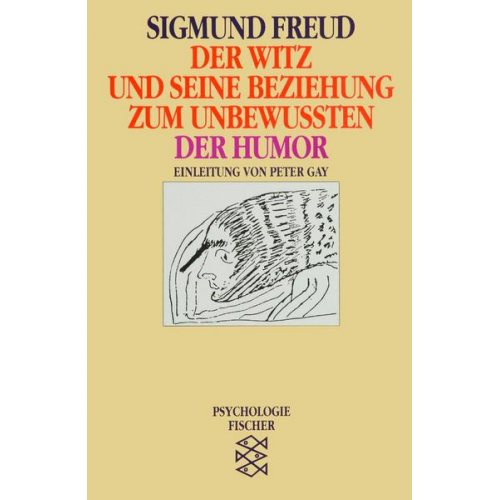 Sigmund Freud - Der Witz und seine Beziehung zum Unbewußten / Der Humor