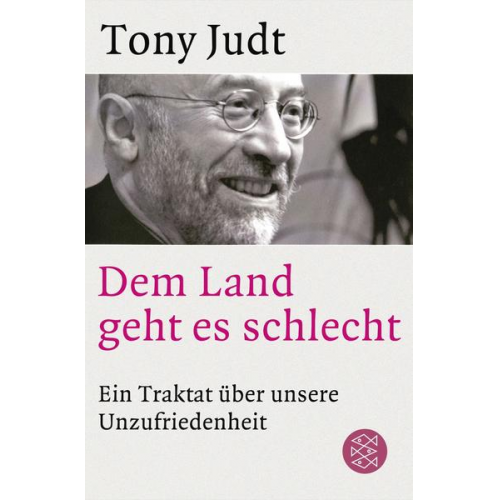 Tony Judt - Dem Land geht es schlecht