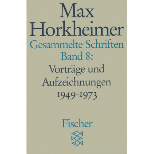 Max Horkheimer - Gesammelte Schriften in 19 Bänden