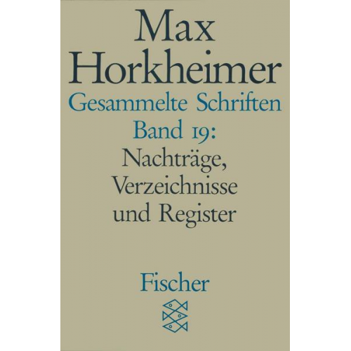 Max Horkheimer - Gesammelte Schriften in 19 Bänden