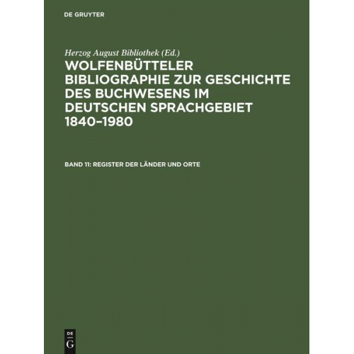 Herzog August Bibliothek - Wolfenbütteler Bibliographie zur Geschichte des Buchwesens im deutschen... / Register der Länder und Orte