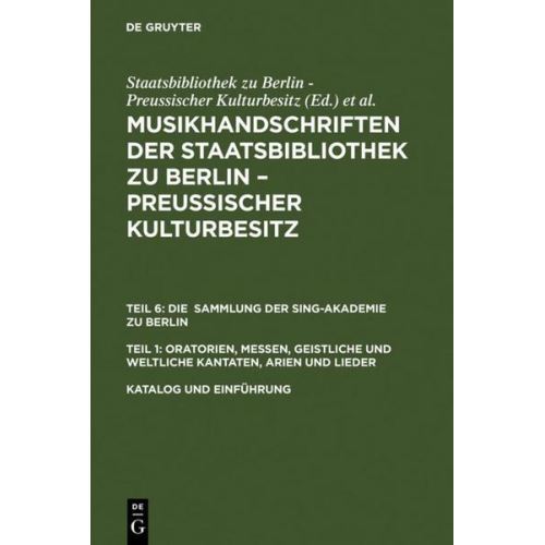 Musikhandschriften aus der Staatsbibliothek zu Berlin - Preußischer... / Katalog und Einführung