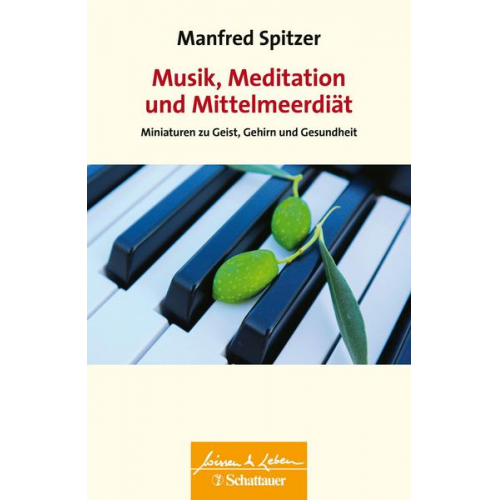 Manfred Spitzer - Musik, Meditation und Mittelmeerdiät (Wissen & Leben)