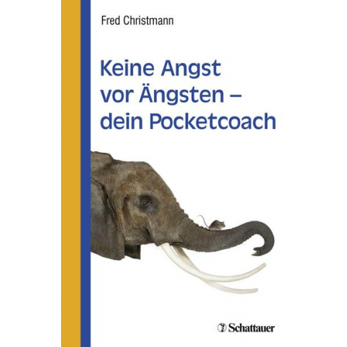 Fred Christmann - Keine Angst vor Ängsten - dein Pocketcoach