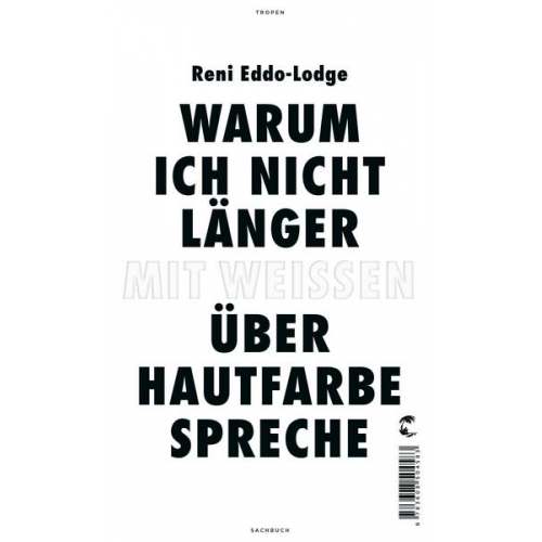 Reni Eddo-Lodge - Warum ich nicht länger mit Weißen über Hautfarbe spreche