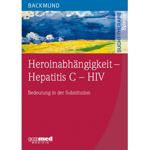 Markus Backmund - Backmund, M: Heroinabhängigkeit - Hepatitis C - HIV