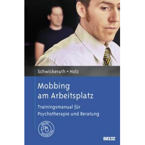 Josef Schwickerath & Moritz Holz - Mobbing am Arbeitsplatz