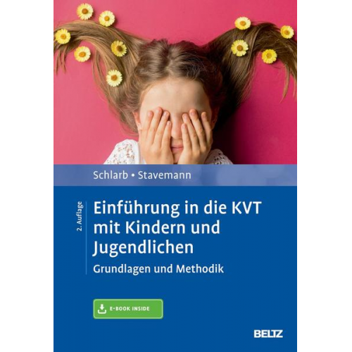 Angelika A. Schlarb & Harlich H. Stavemann - Einführung in die KVT mit Kindern und Jugendlichen