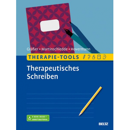 Melanie Grässer & Dana Martinschledde & Eike Hovermann jun. - Therapie-Tools Therapeutisches Schreiben