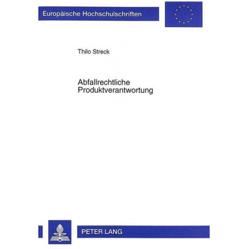 Thilo Streck - Abfallrechtliche Produktverantwortung