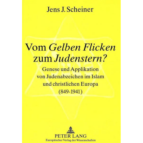 Jens Scheiner - Vom «Gelben Flicken» zum «Judenstern»?