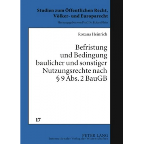 Roxana Heinrich - Befristung und Bedingung baulicher und sonstiger Nutzungsrechte nach § 9 Abs. 2 BauGB