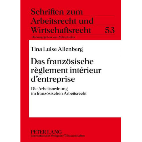 Tina Luise Allenberg - Das französische règlement intérieur d’entreprise