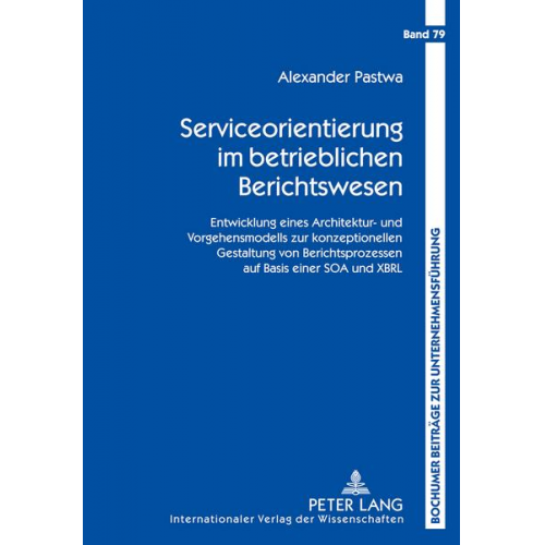 Alexander Pastwa - Serviceorientierung im betrieblichen Berichtswesen