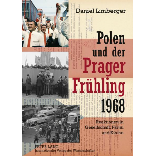 Daniel Limberger - Polen und der «Prager Frühling» 1968