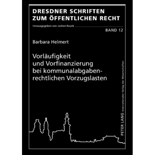 Barbara Helmert - Vorläufigkeit und Vorfinanzierung bei kommunalabgabenrechtlichen Vorzugslasten