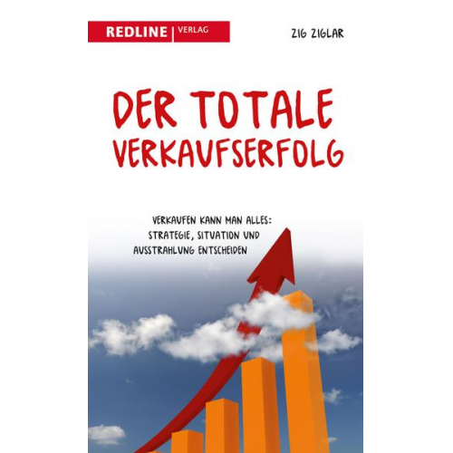 Zig Ziglar - Der totale Verkaufserfolg