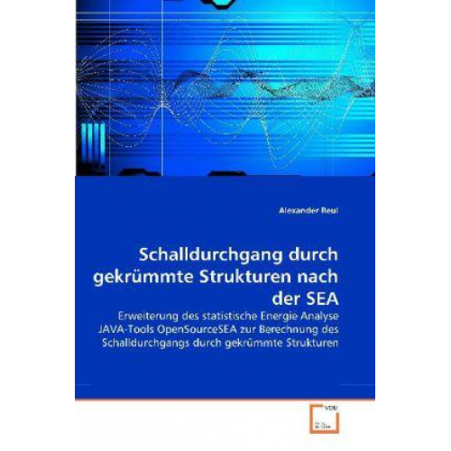 Alexander Reul - Reul, A: Schalldurchgang durch gekrümmte Strukturen nach der