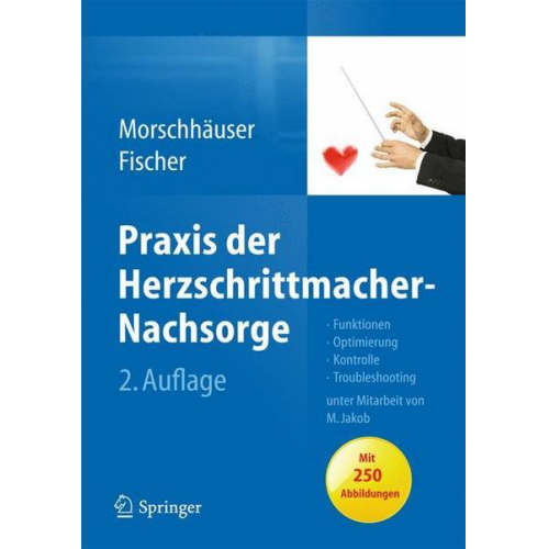 Diana Morschhäuser & Wilhelm Fischer - Praxis der Herzschrittmacher-Nachsorge