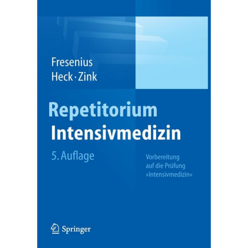 Michael Fresenius & Michael Heck & Wolfgang Zink - Repetitorium Intensivmedizin