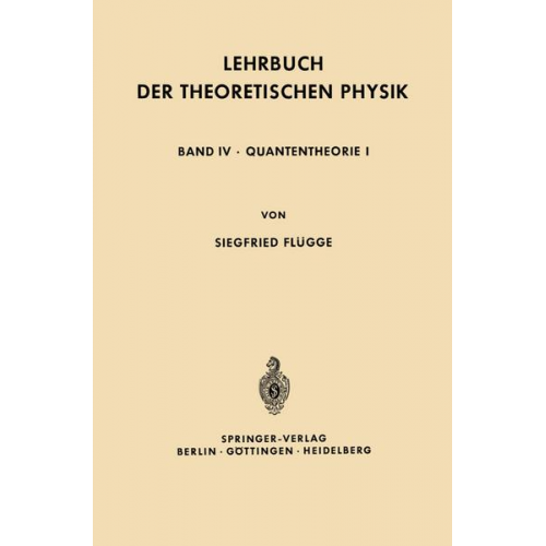 Siegfried Flügge - Lehrbuch der Theoretischen Physik