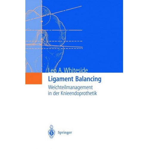 Leo A. Whiteside - Ligament Balancing